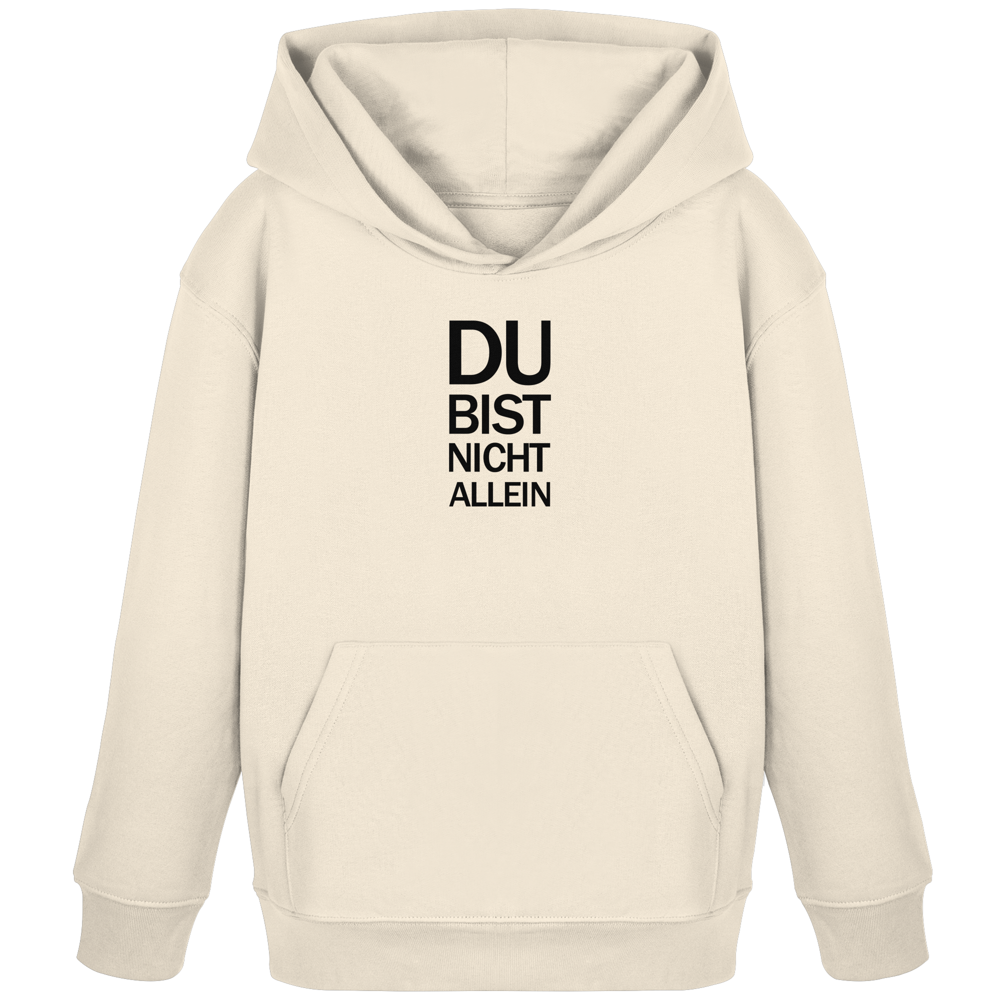Natural Raw Kids Organic Hoodie mit dem schwarzen Aufdruck Du bist nicht allein
