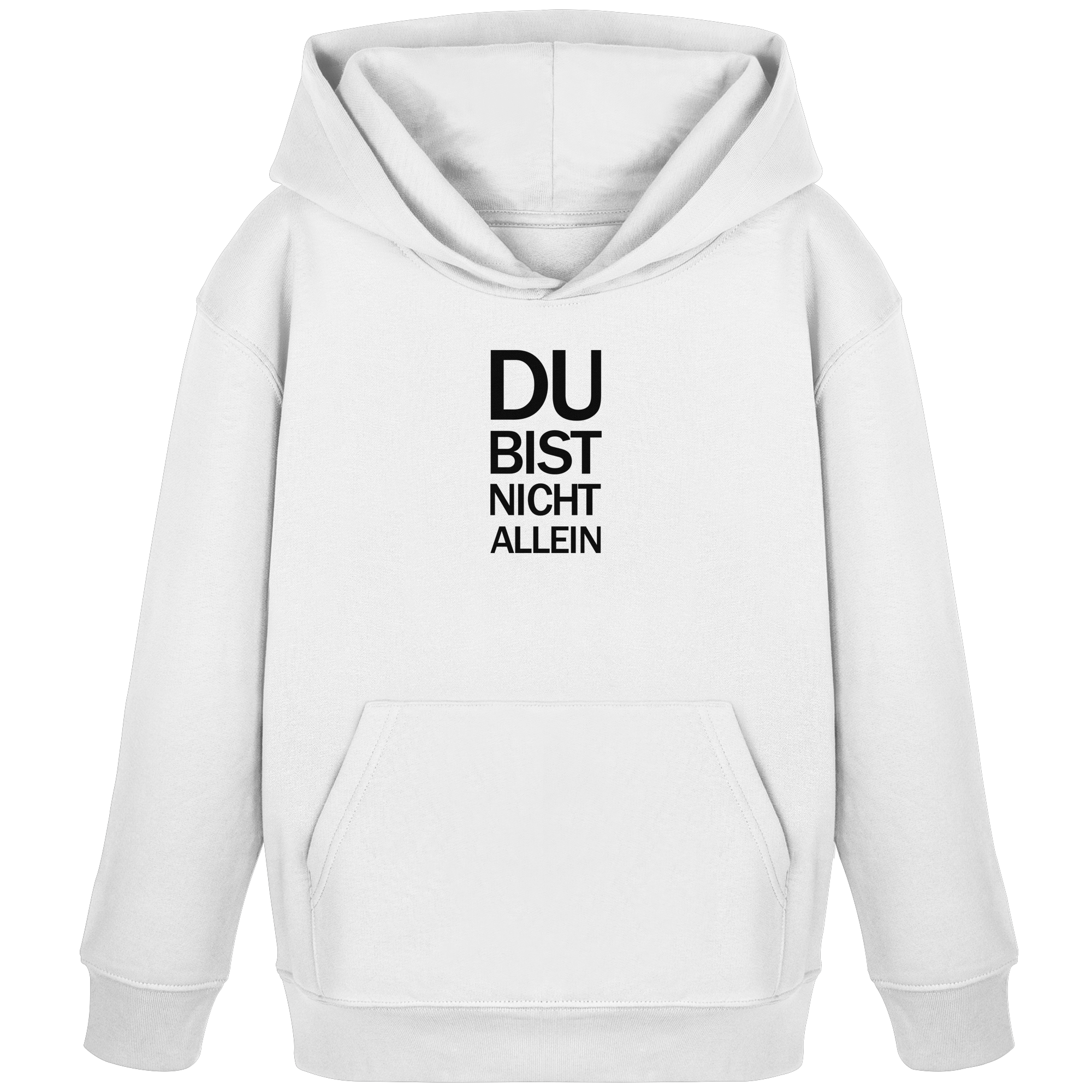White Kids Organic Hoodie mit dem schwarzen Aufdruck Du bist nicht allein