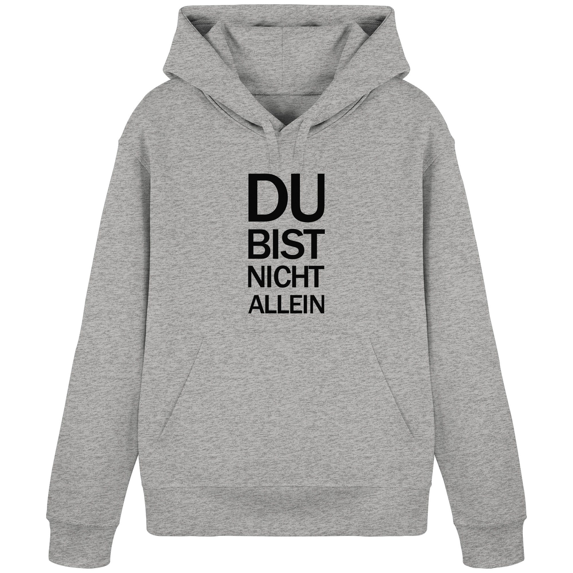 Heather Grey Organic Basic Hoodie mit dem schwarzen Aufdruck Du bist nicht allein