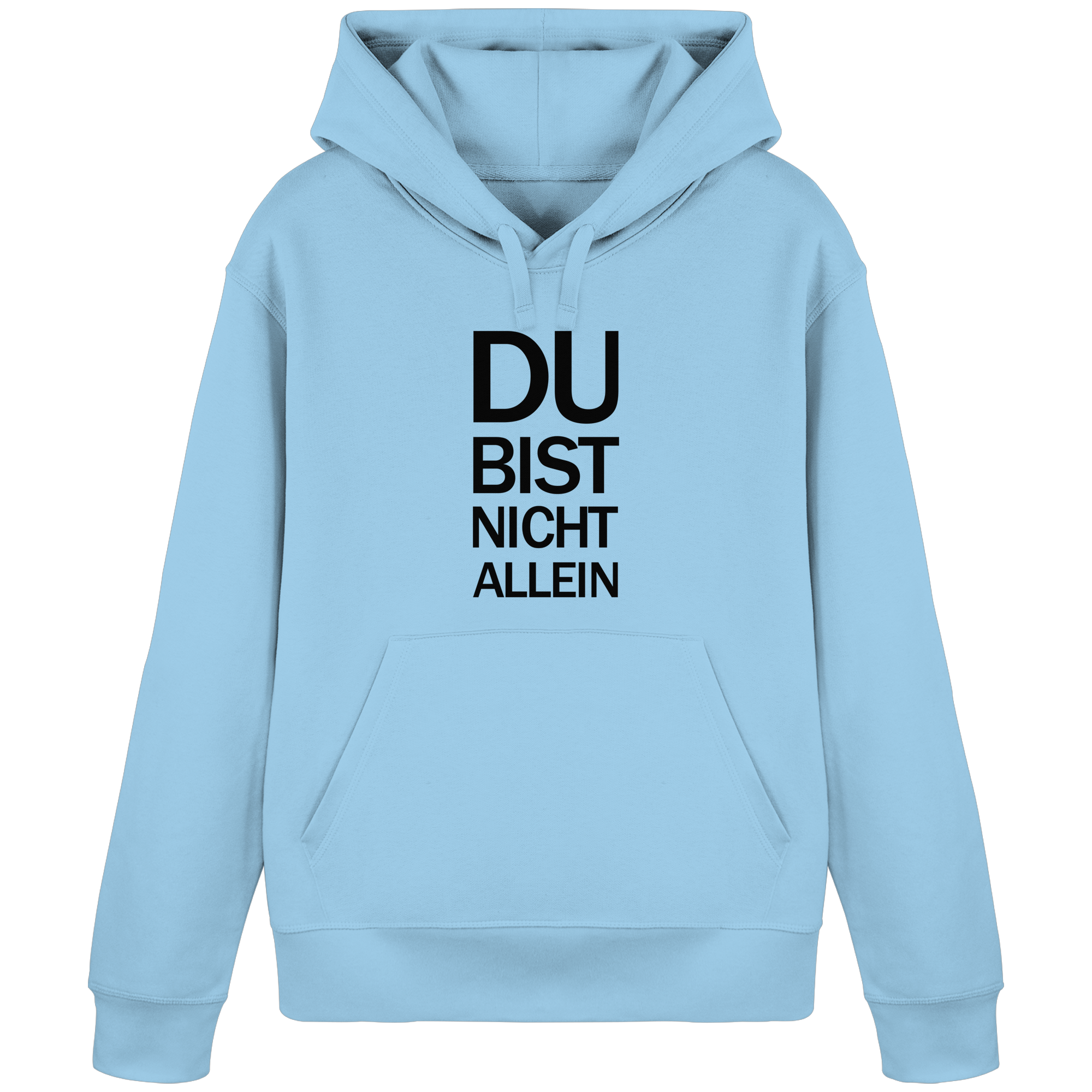 Sky Blue Organic Basic Hoodie mit dem schwarzen Aufdruck Du bist nicht allein 