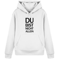 White Organic Basic Hoodie mit dem schwarzen Aufdruck Du bist nicht allein