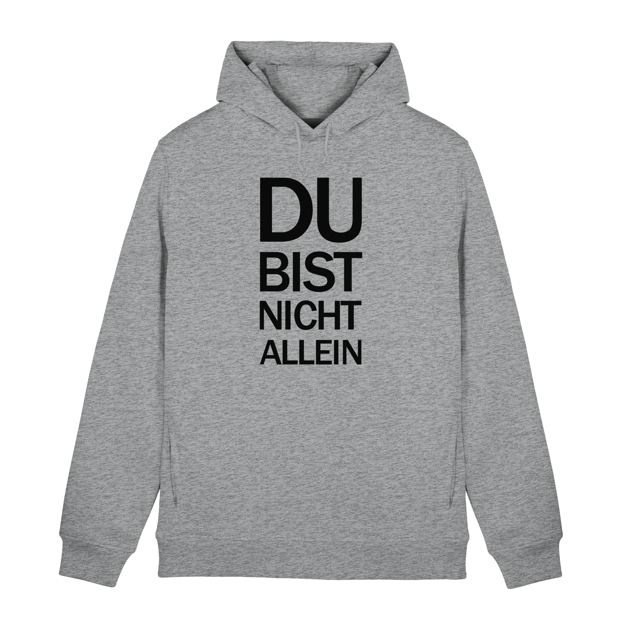 Heather Grey Organic Hoodie B&C mit dem schwarzen Aufdruck Du bist nicht allein
