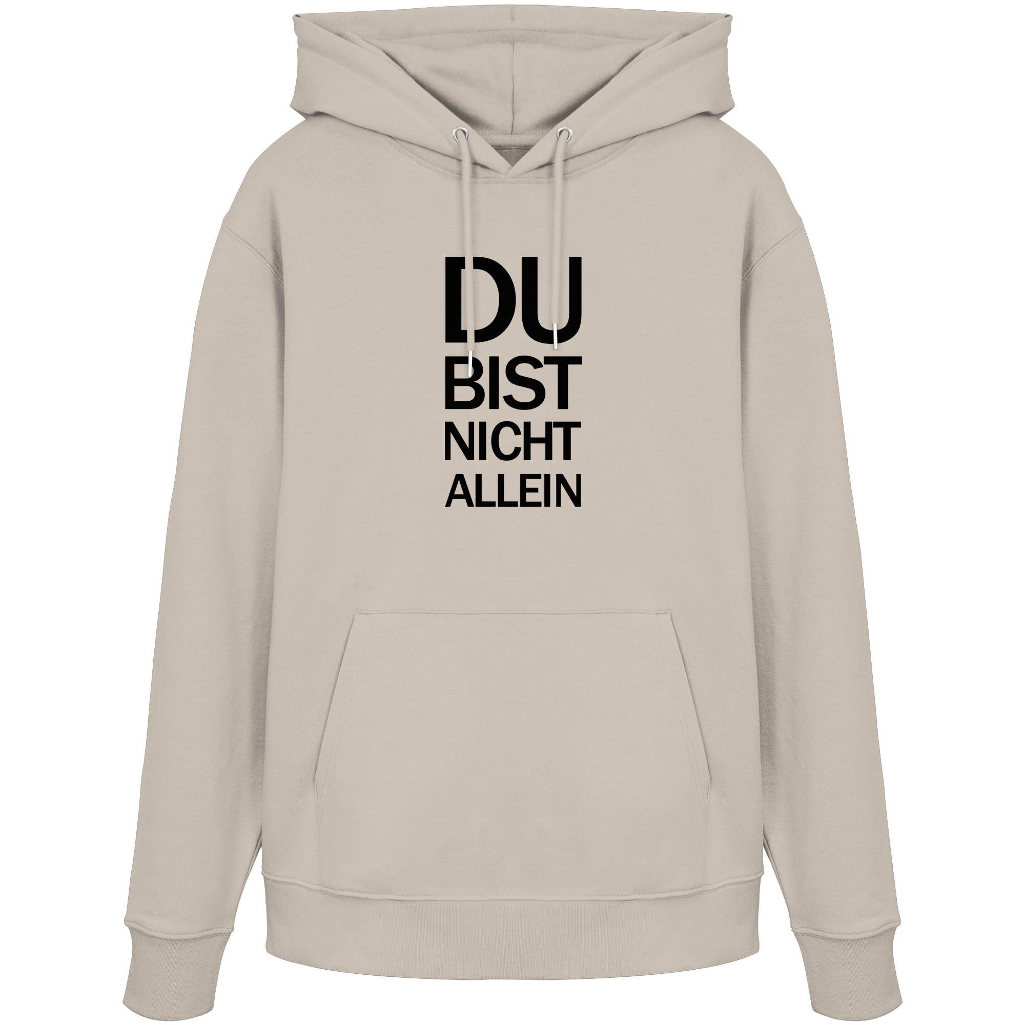 Desert Dust Organic Hoodie mit dem schwarzen Aufdruck Du bist nicht allein 