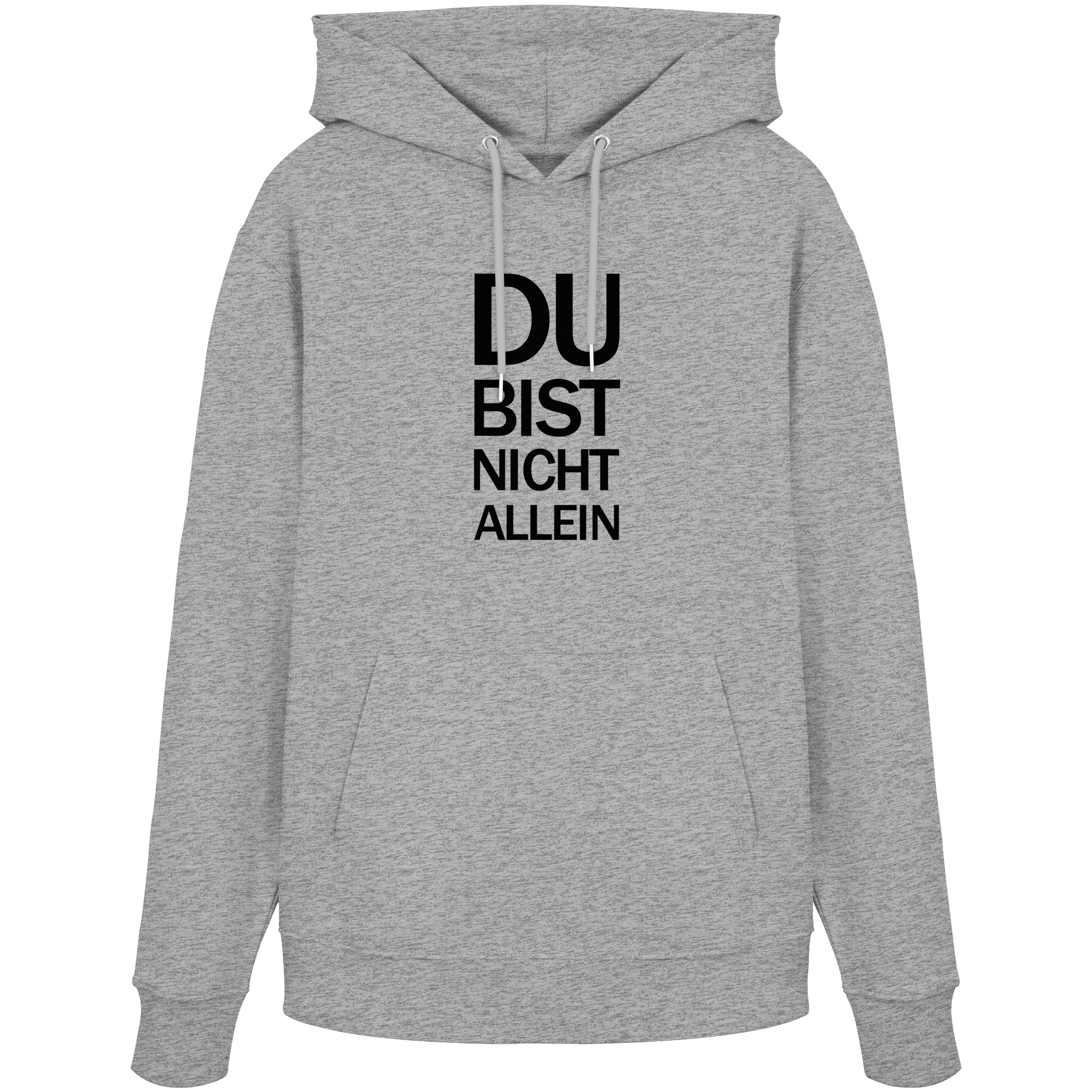 Heather Grey Organic Hoodie mit dem schwarzen Aufdruck Du bist nicht allein