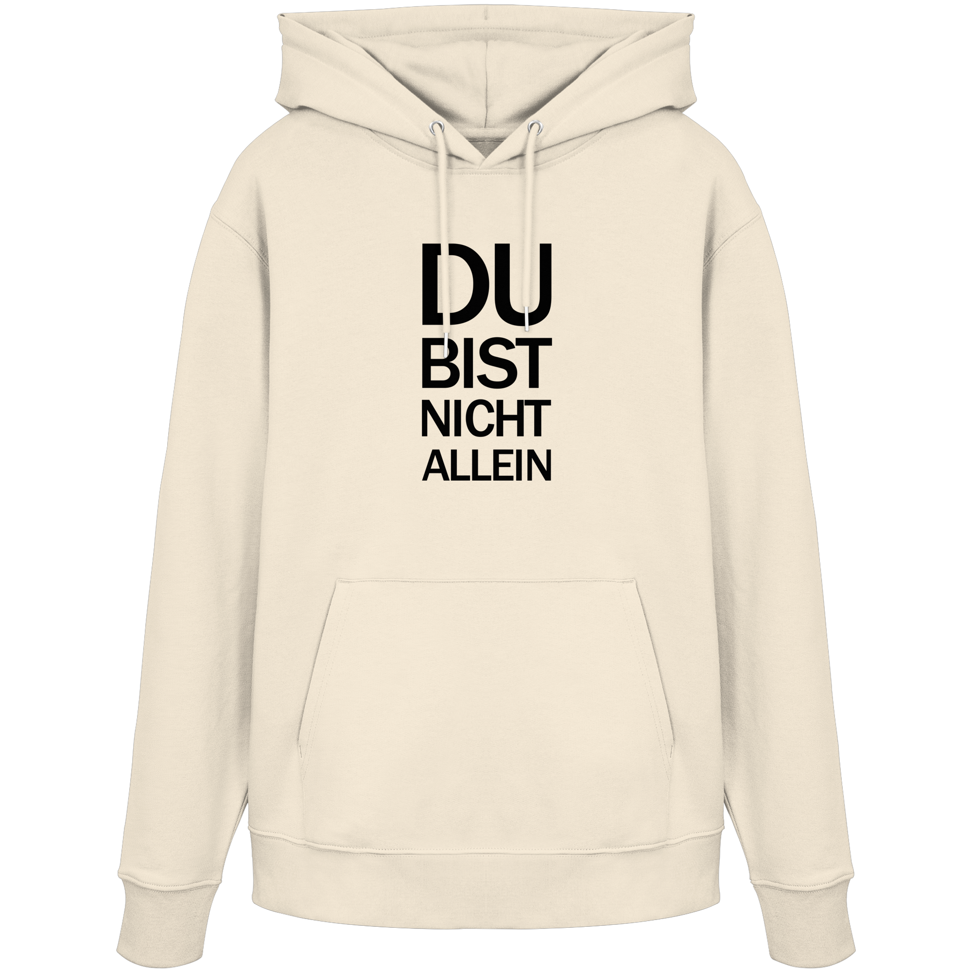 Natural Raw Organic Hoodie mit dem schwarzen Aufdruck Du bist nicht allein