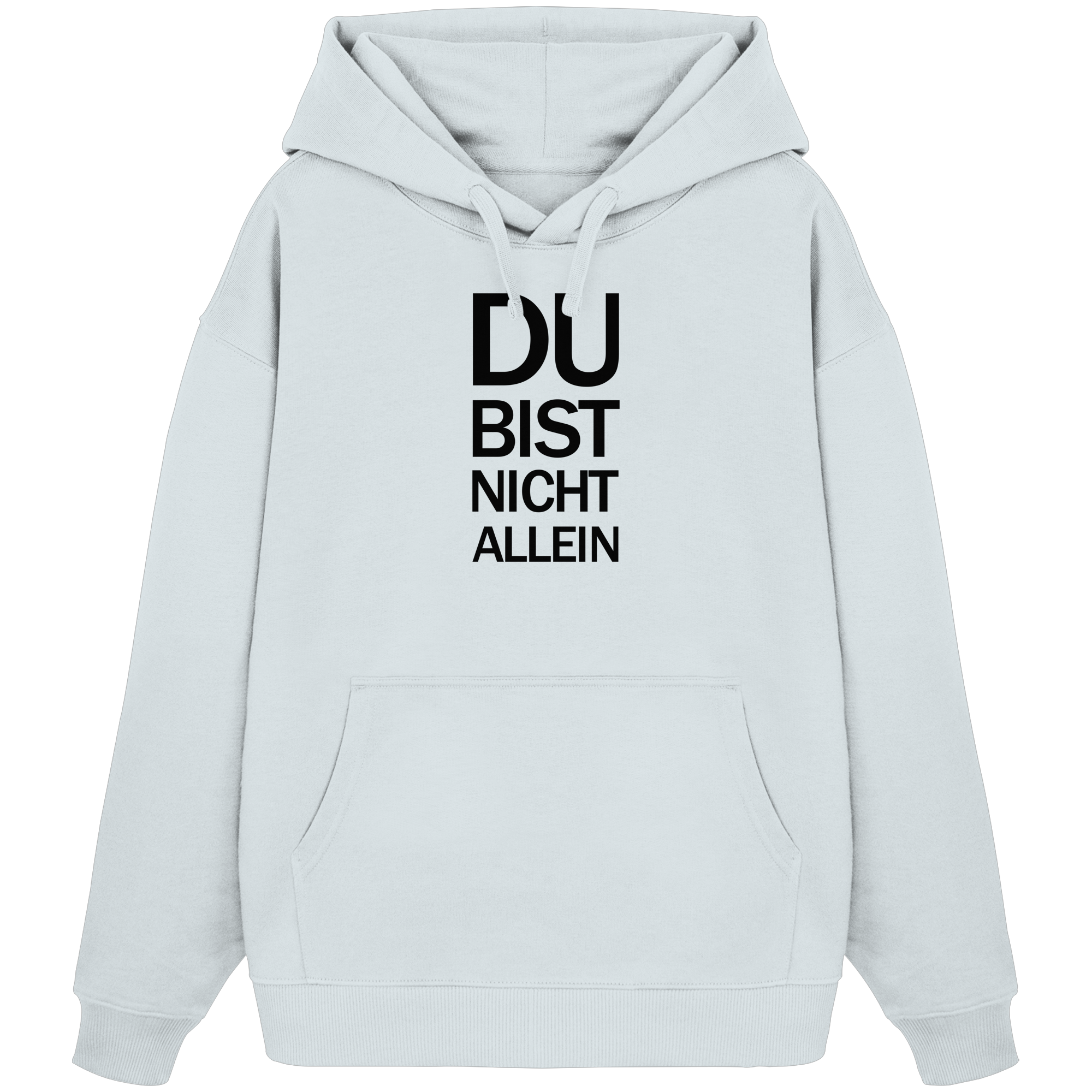 Blue Ice Organic Oversize Hoodie mit dem schwarzen Aufdruck Du bist nicht allein