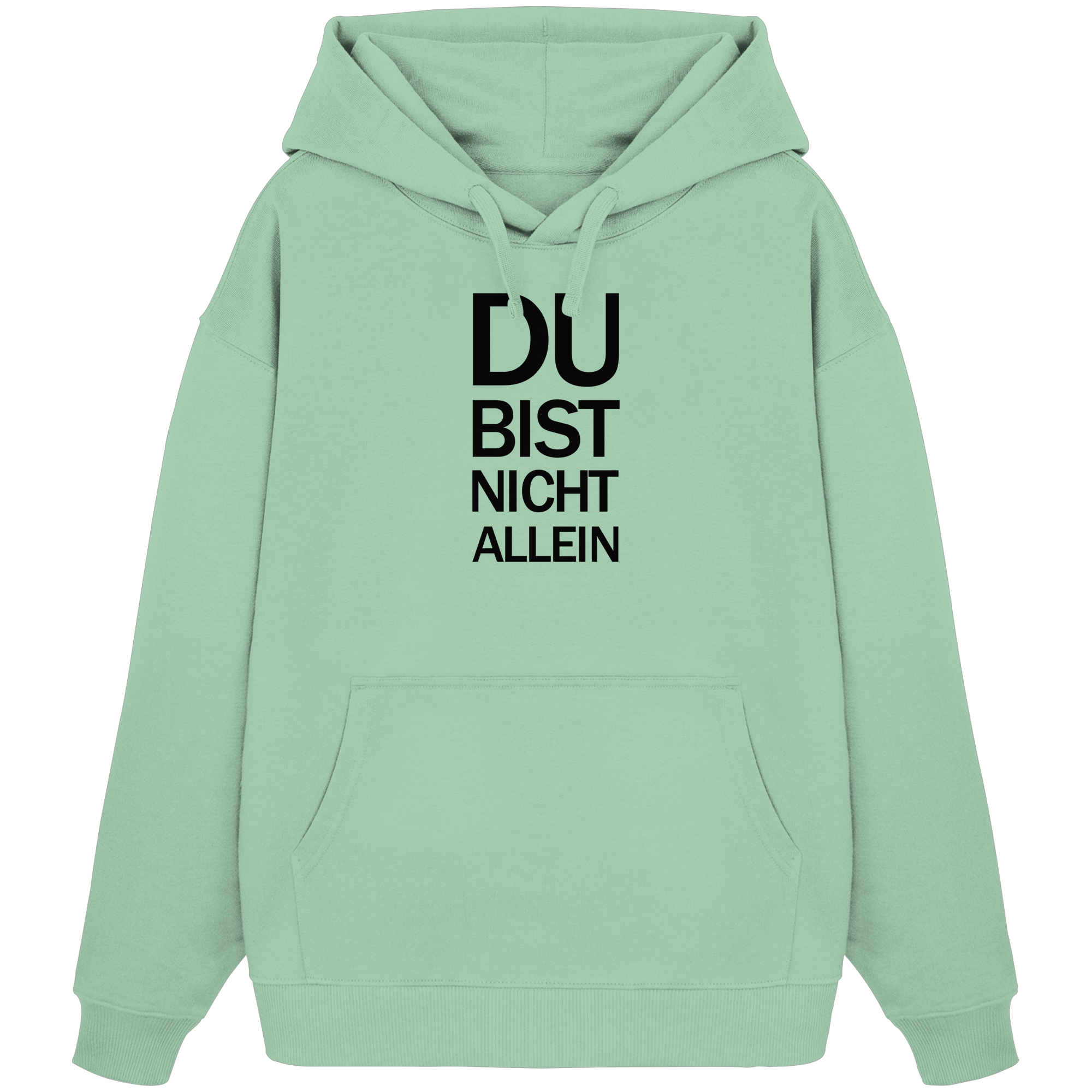 Misty Jade Organic Oversize Hoodie mit dem schwarzen Aufdruck Du bist nicht allein