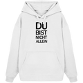 White Organic Oversize Hoodie mit dem schwarzen Aufdruck Du bist nicht allein