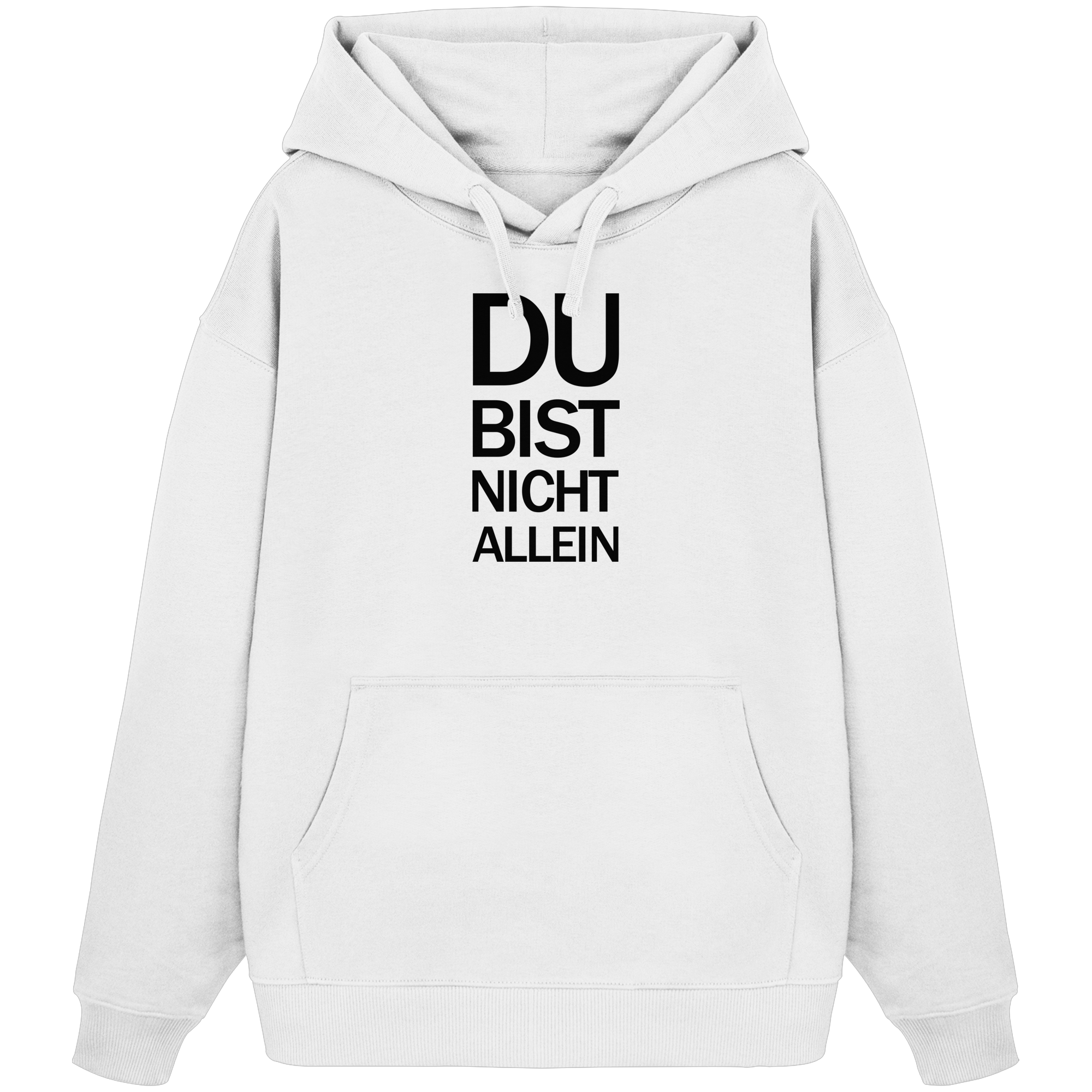 White Organic Oversize Hoodie mit dem schwarzen Aufdruck Du bist nicht allein
