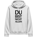 White Organic Side Pocket Hoodie mit dem schwarzen Aufdruck Du bist nicht allein