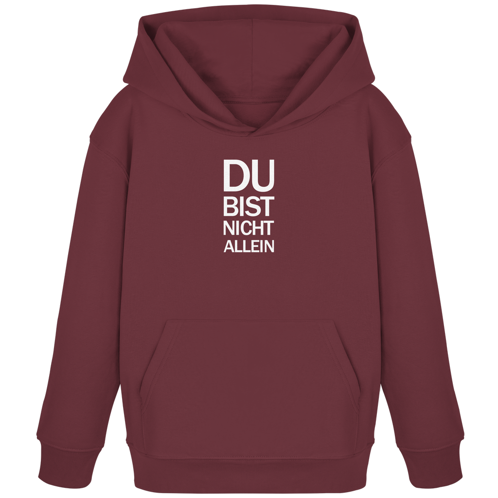 Burgundy Kids Organic Hoodie mit dem weissen Aufdruck Du bist nicht allein
