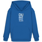 Royal Blue Kids Organic Hoodie mit dem weissen Aufdruck Du bist nicht allein