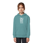 Teal Montera Kids Organic Hoodie mit dem weissen Aufdruck Du bist nicht allein