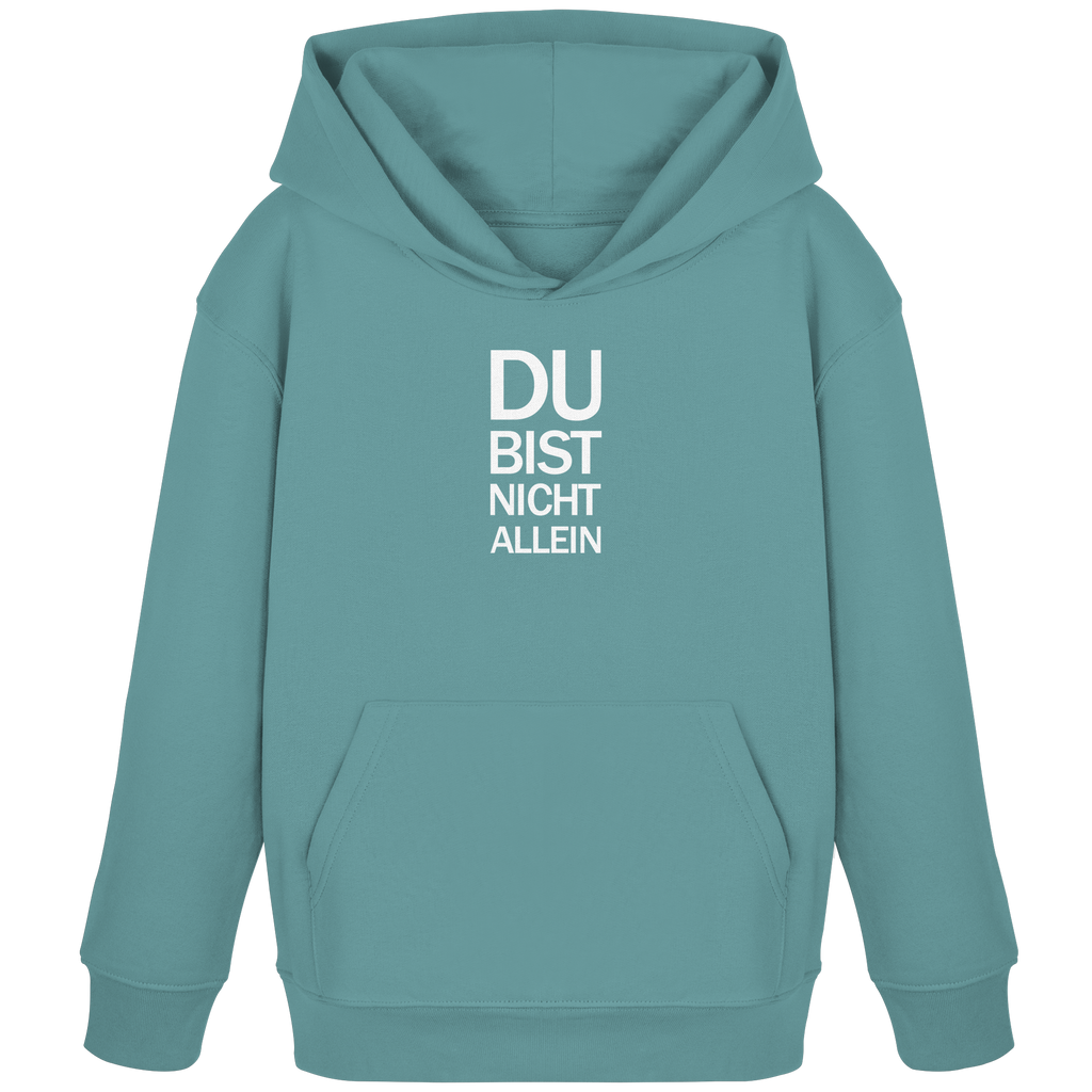 Teal Montera Kids Organic Hoodie mit dem weissen Aufdruck Du bist nicht allein