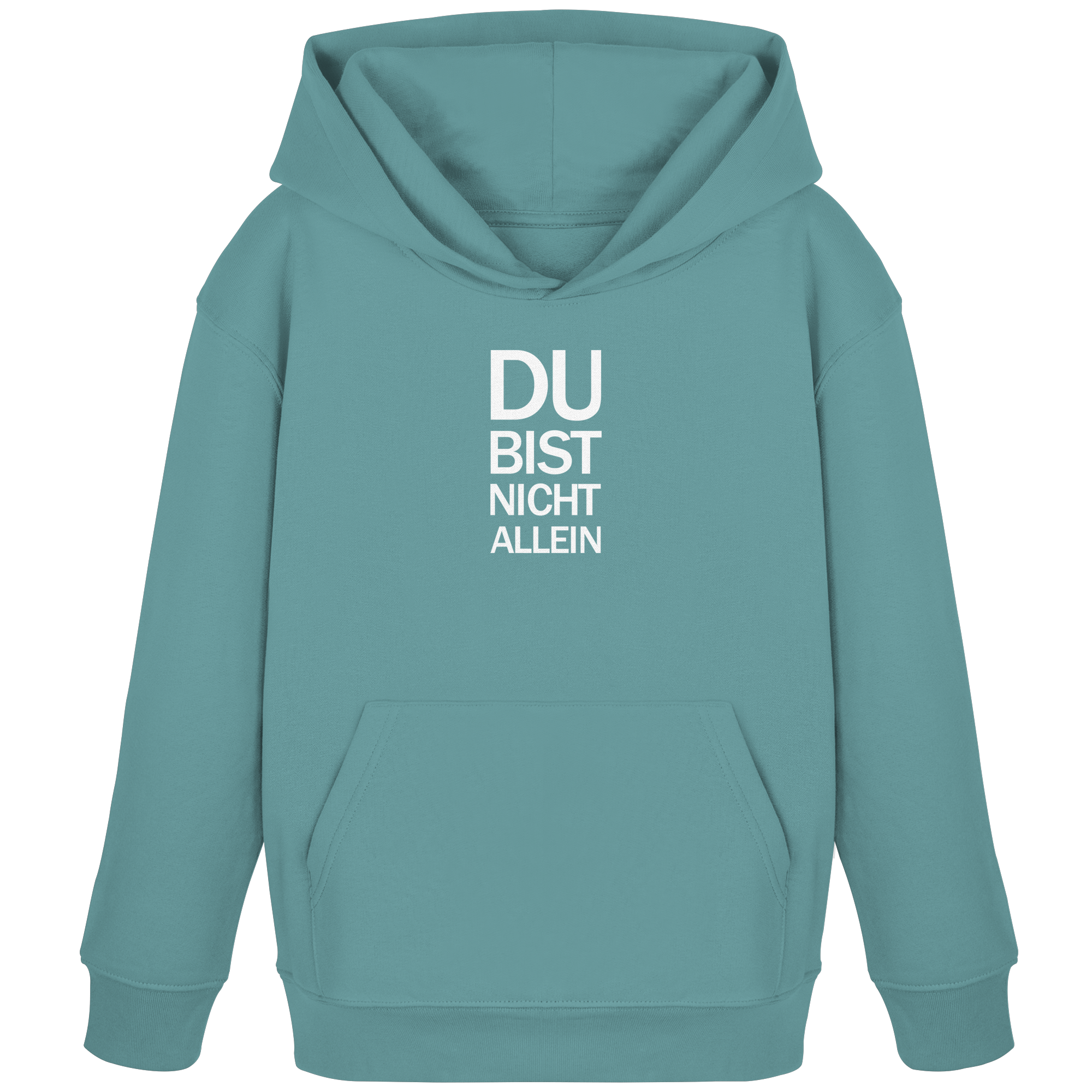 Teal Montera Kids Organic Hoodie mit dem weissen Aufdruck Du bist nicht allein