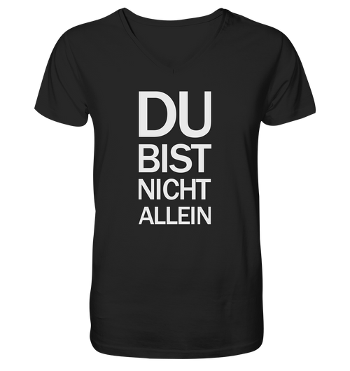 Black Mens Organic V-Neck Shirt mit dem weissen Aufdruck Du bist nicht allein
