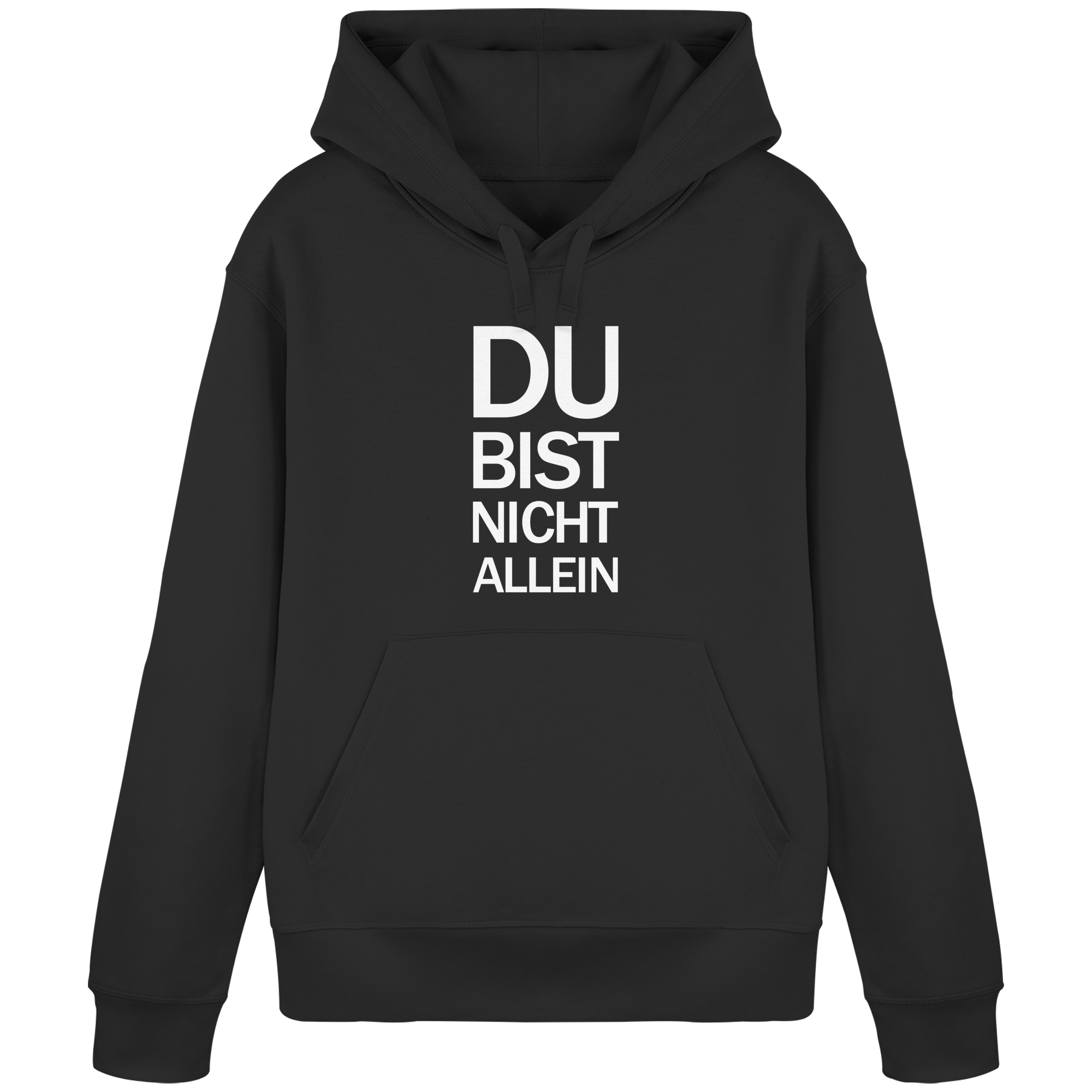 Black Organic Basic Hoodie mit dem weissen Aufdruck Du bist nicht allein