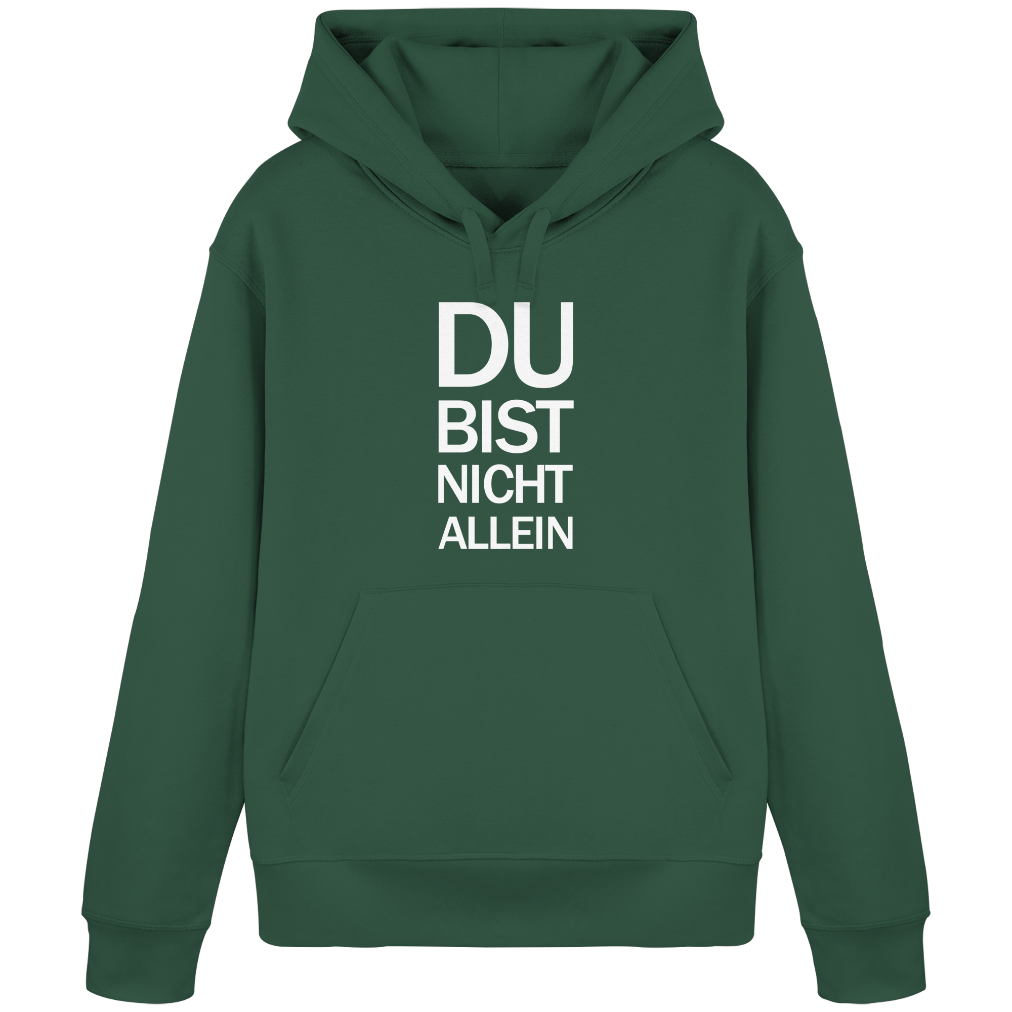 Bottle Green Organic Basic Hoodie mit dem weissen Aufdruck Du bist nicht allein