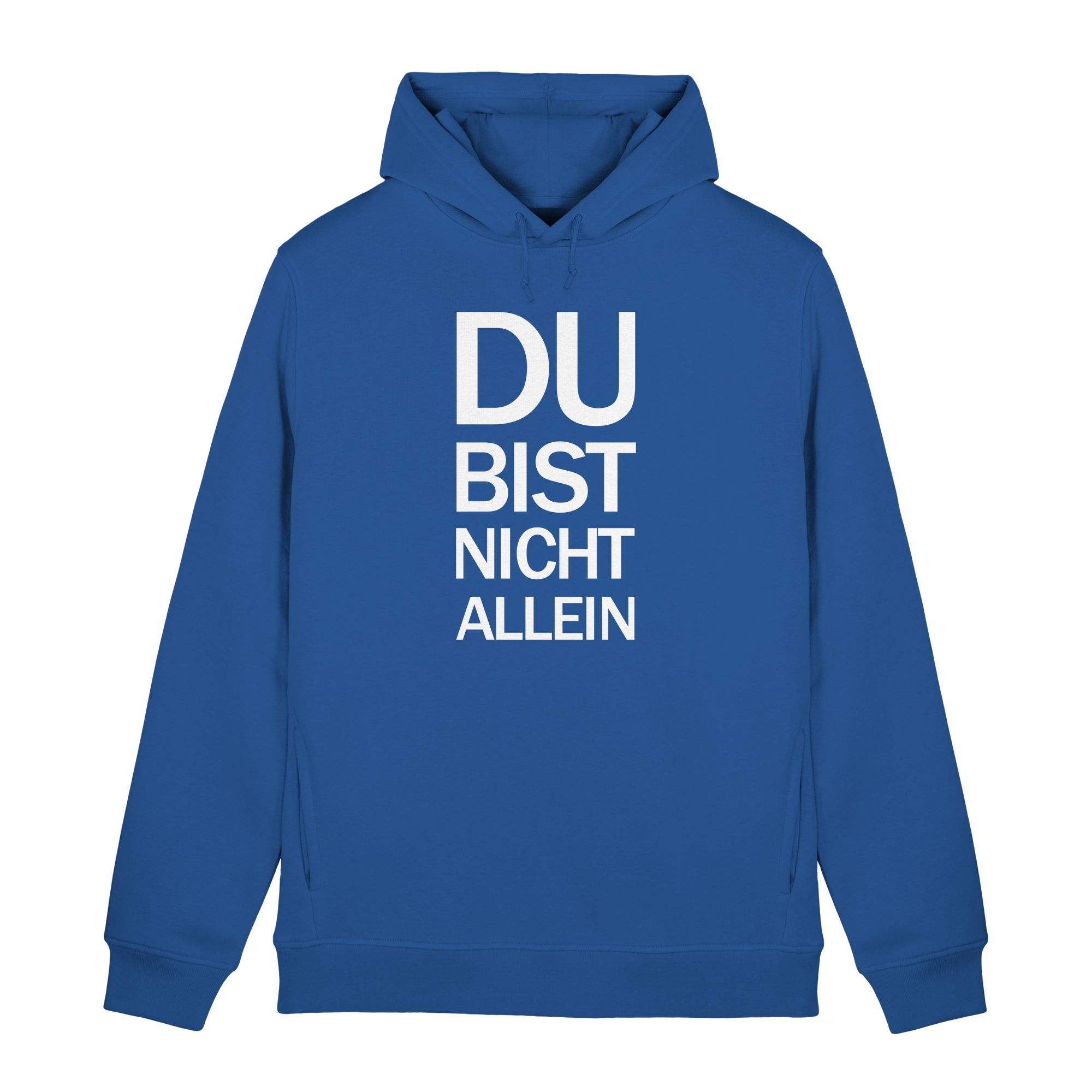 Royal Blue Organic Hoodie B&C mit dem weissen Aufdruck Du bist nicht allein