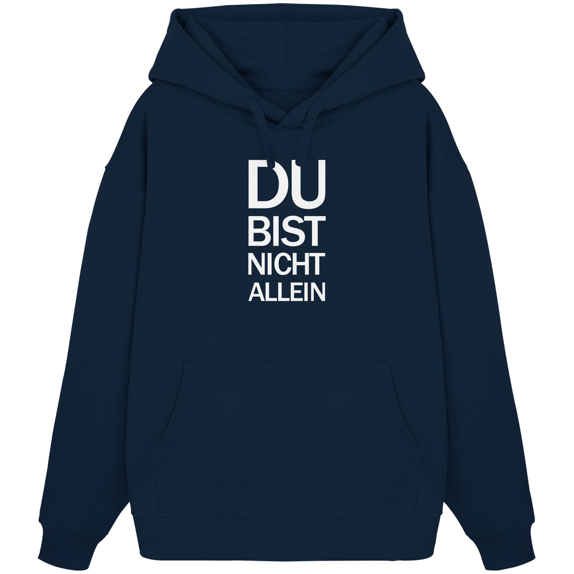 French Navy Organic Oversize Hoodie mit dem weissen Aufdruck Du bist nicht allein