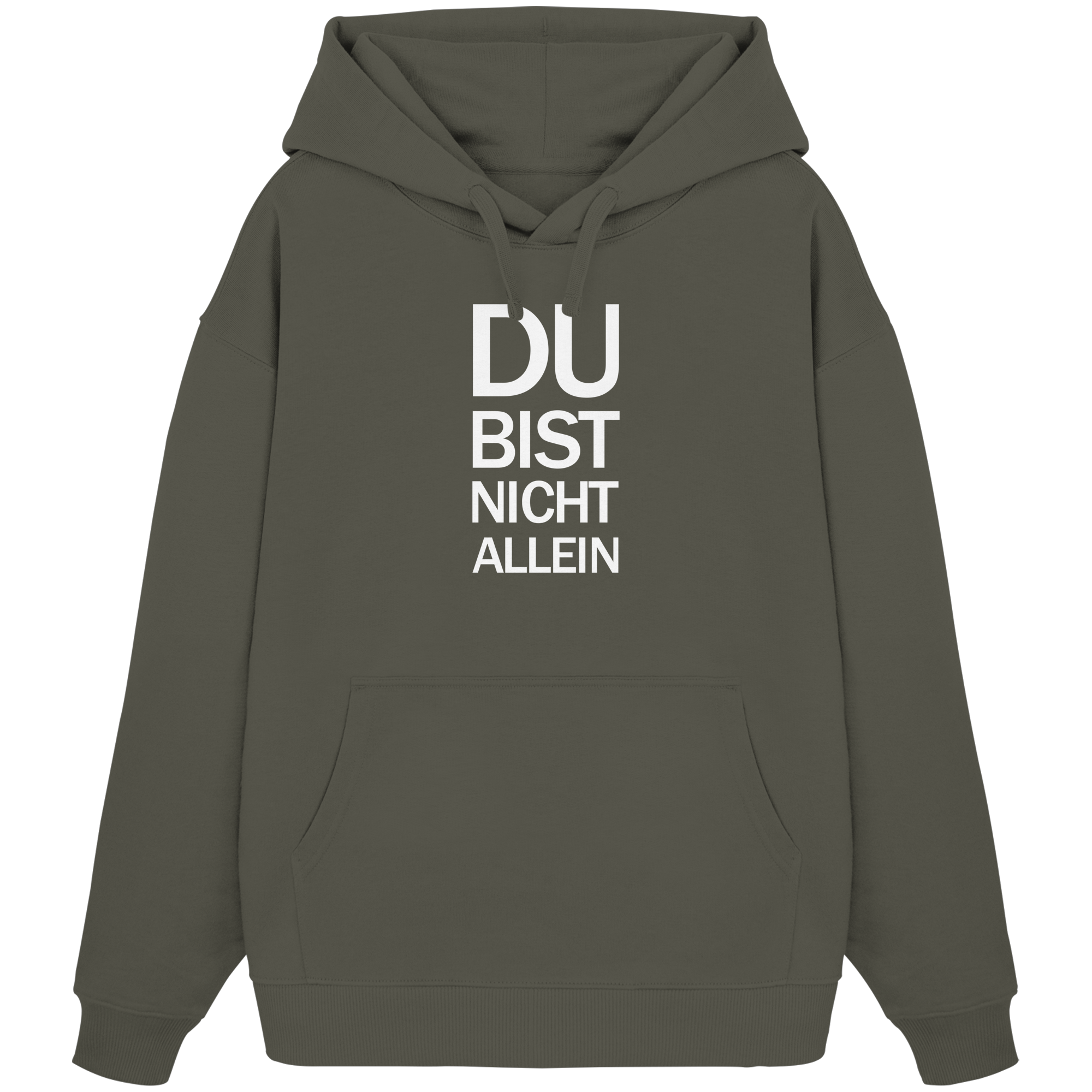 Khaki Organic Oversize Hoodie mit dem weissen Aufdruck Du bist nicht allein 
