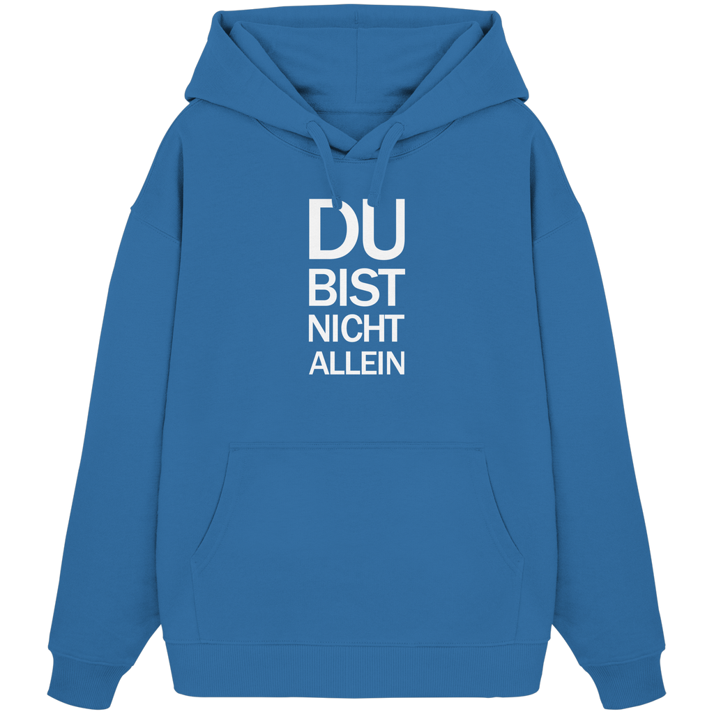 Mindful Blue Organic Oversize Hoodie mit dem weissen Aufdruck Du bist nicht allein