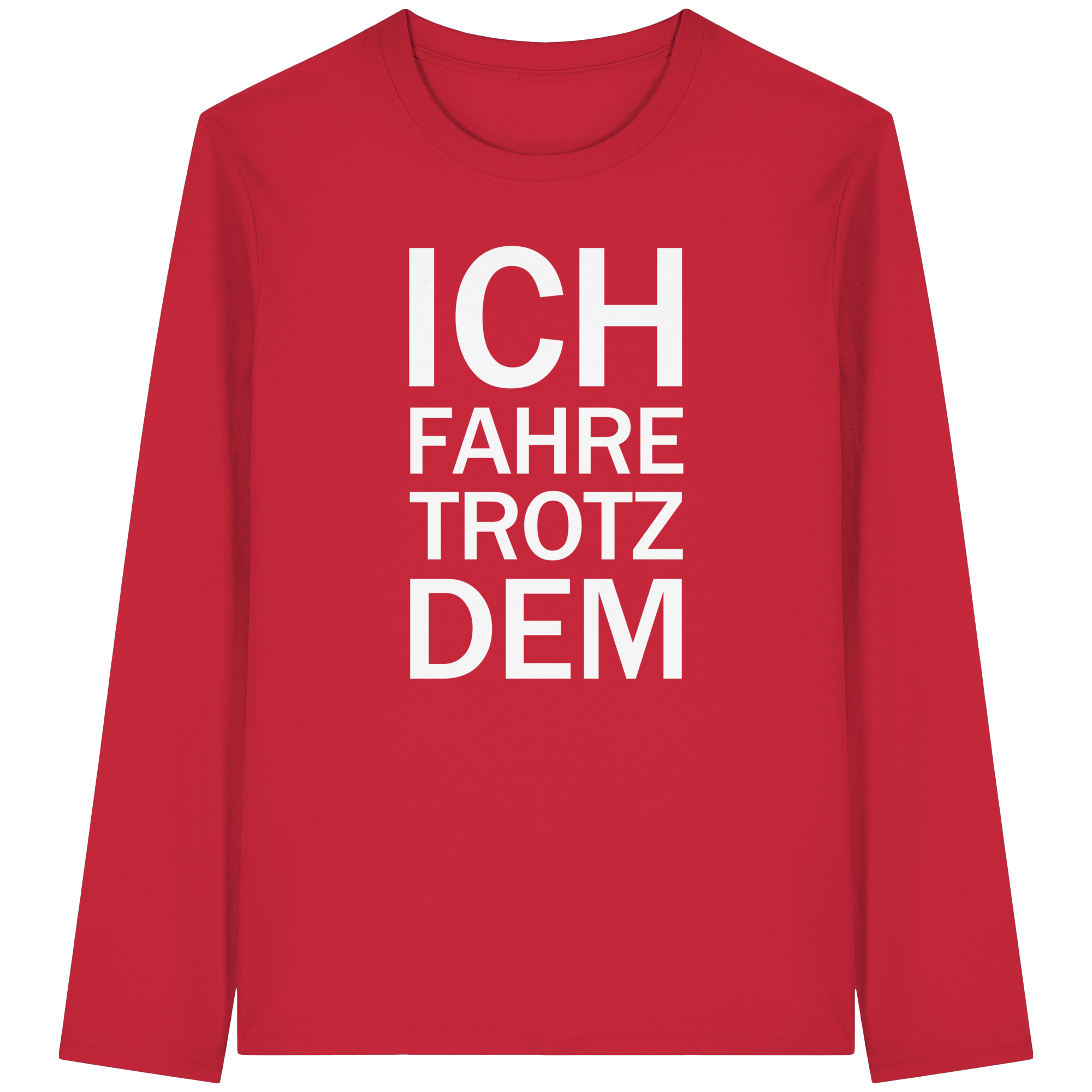 Red Organic-Longsleeve T-Shirt mit dem weissen Aufdruck Ich fahre trotzdem