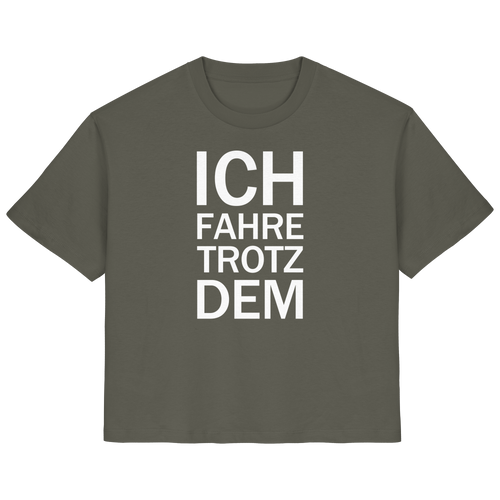Khaki Bio-Ladies-Shirt mit dem weißen Aufdruck Ich fahre trotzdem