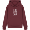 Burgundy Organic-Basic-Hoodie mit dem weissen Aufdruck Ich fahre trotzdem