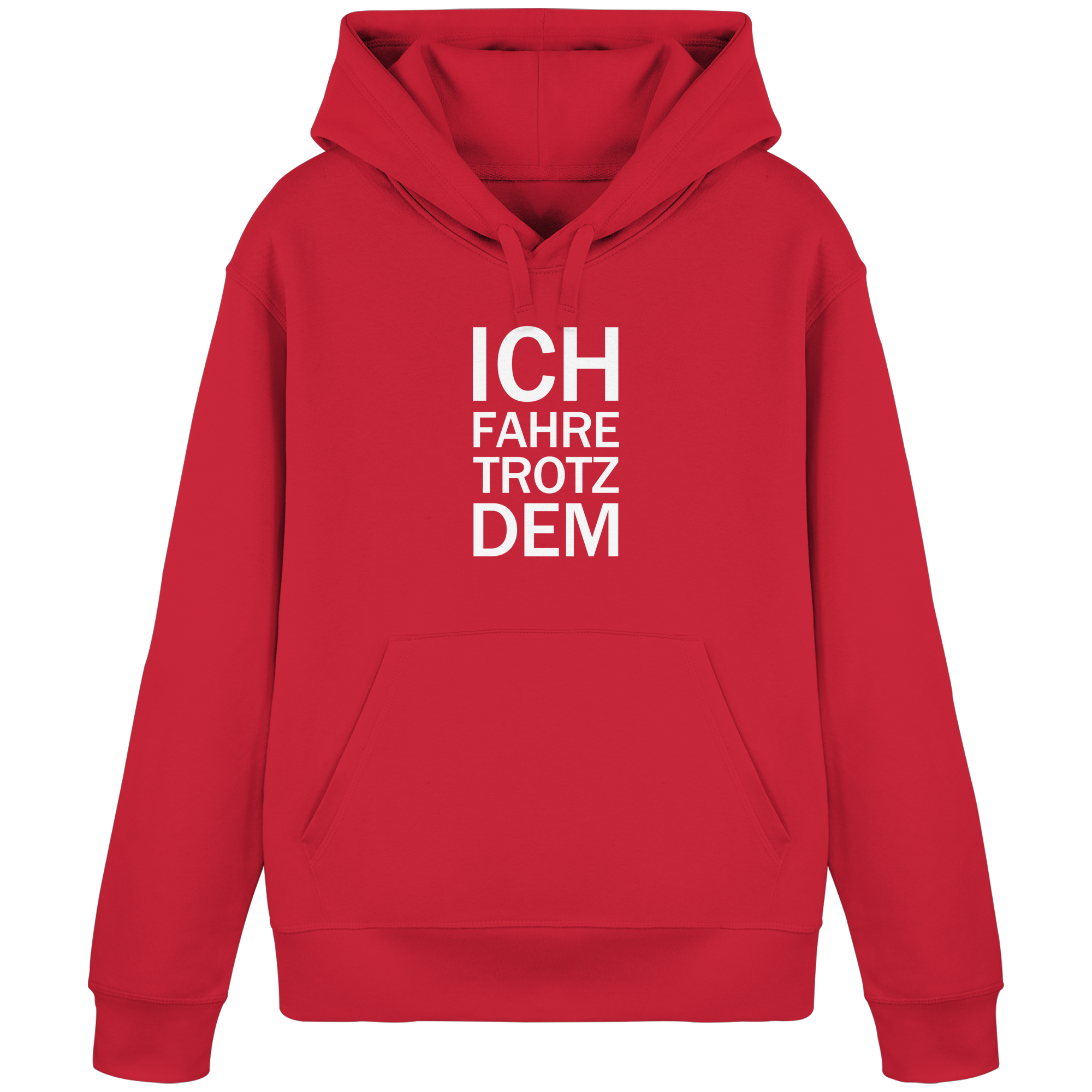 Red Organic-Basic-Hoodie mit dem weissen Aufdruck Ich fahre trotzdem