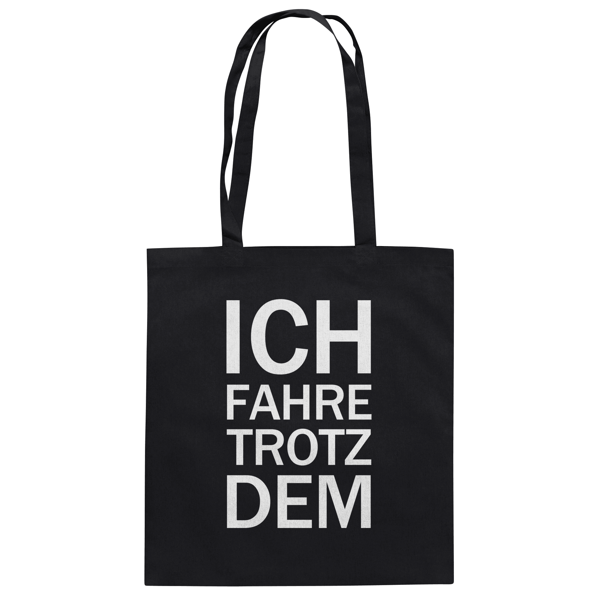 Black Organic-Cotton-Bag mit dem weissen Aufdruck Ich fahre trotzdem
