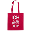 Red Organic-Cotton-Bag mit dem weissen Aufdruck Ich fahre trotzdem