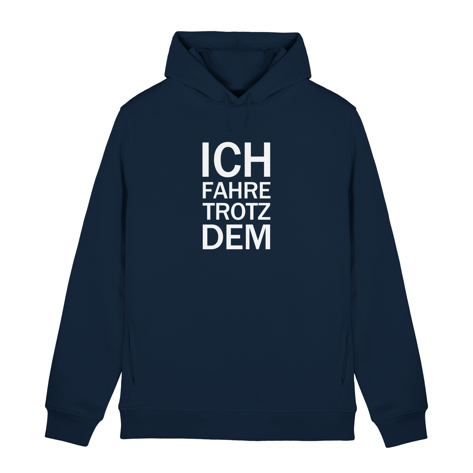 Navy Organic Hoodie B&C mit dem weissen Aufdruck Ich fahre trotzdem
