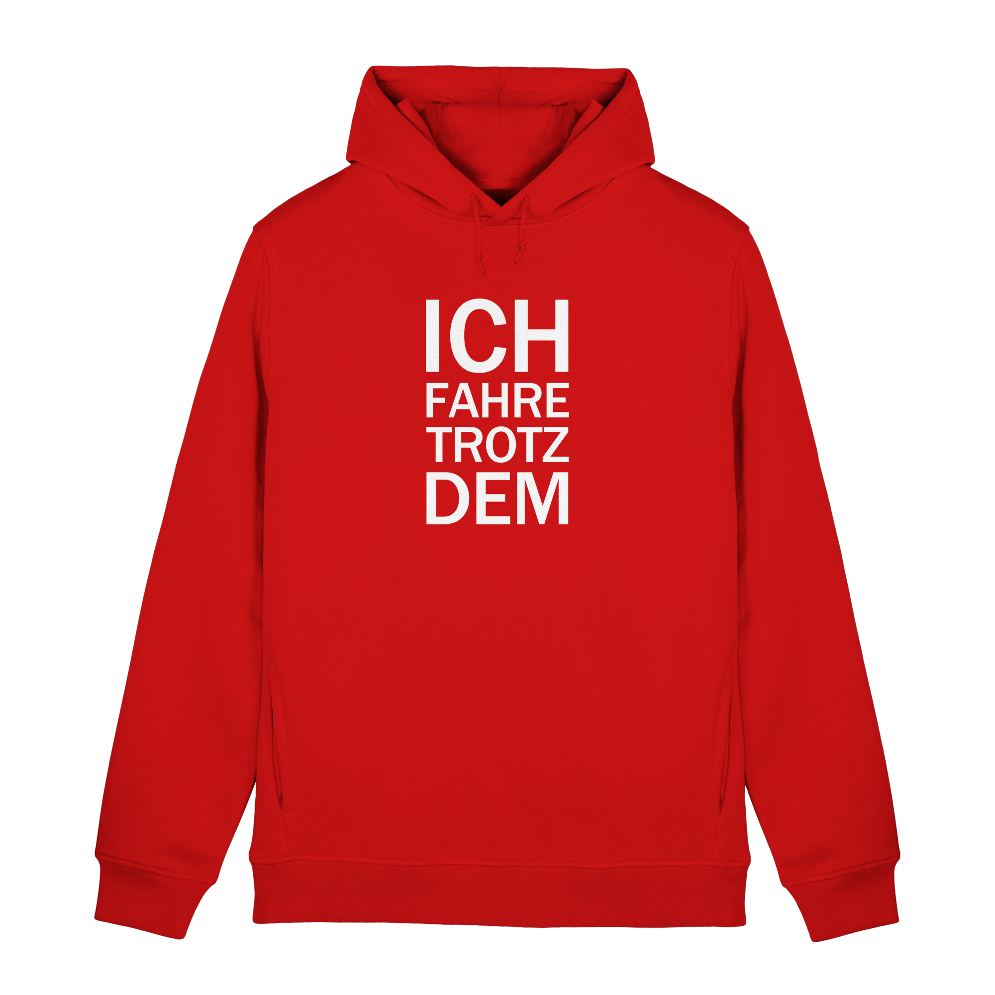Red Organic Hoodie B&C mit dem weissen Aufdruck Ich fahre trotzdem