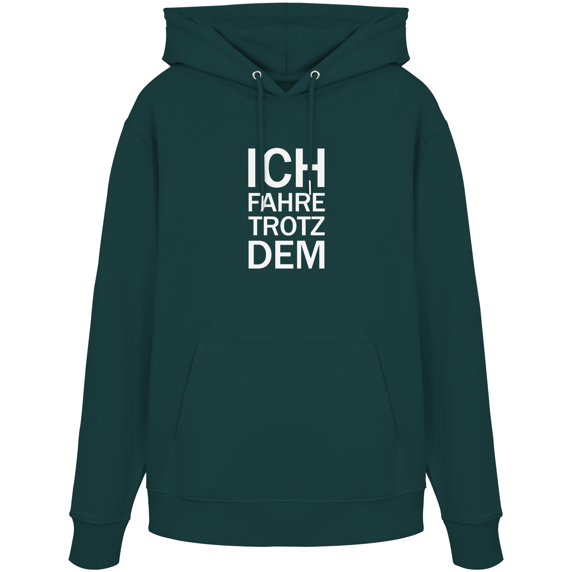 Glazed Green Organic-Hoodie mit dem weissen Aufdruck Ich fahre trotzdem