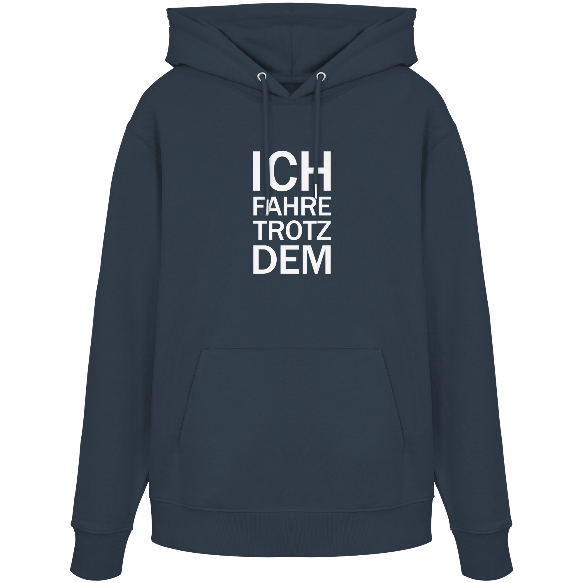India Ink Grey Organic-Hoodie mit dem weissen Aufdruck Ich fahre trotzdem