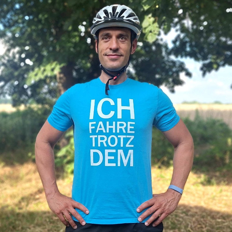 Aqua Blue  Organic Shirt mit dem weissen Aufdruck Ich fahre trotzdem