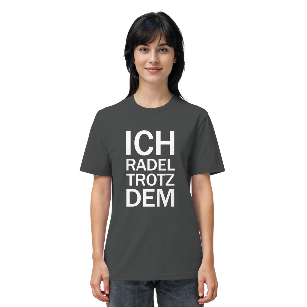 Anthracite Organic-Shirt mit dem weissen Aufdruck Ich radel trotzdem