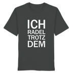 Anthracite Organic-Shirt mit dem weissen Aufdruck Ich radel trotzdem