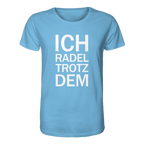 Aqua blue Organic-Shirt mit dem weissen Aufdruck Ich radel trotzdem