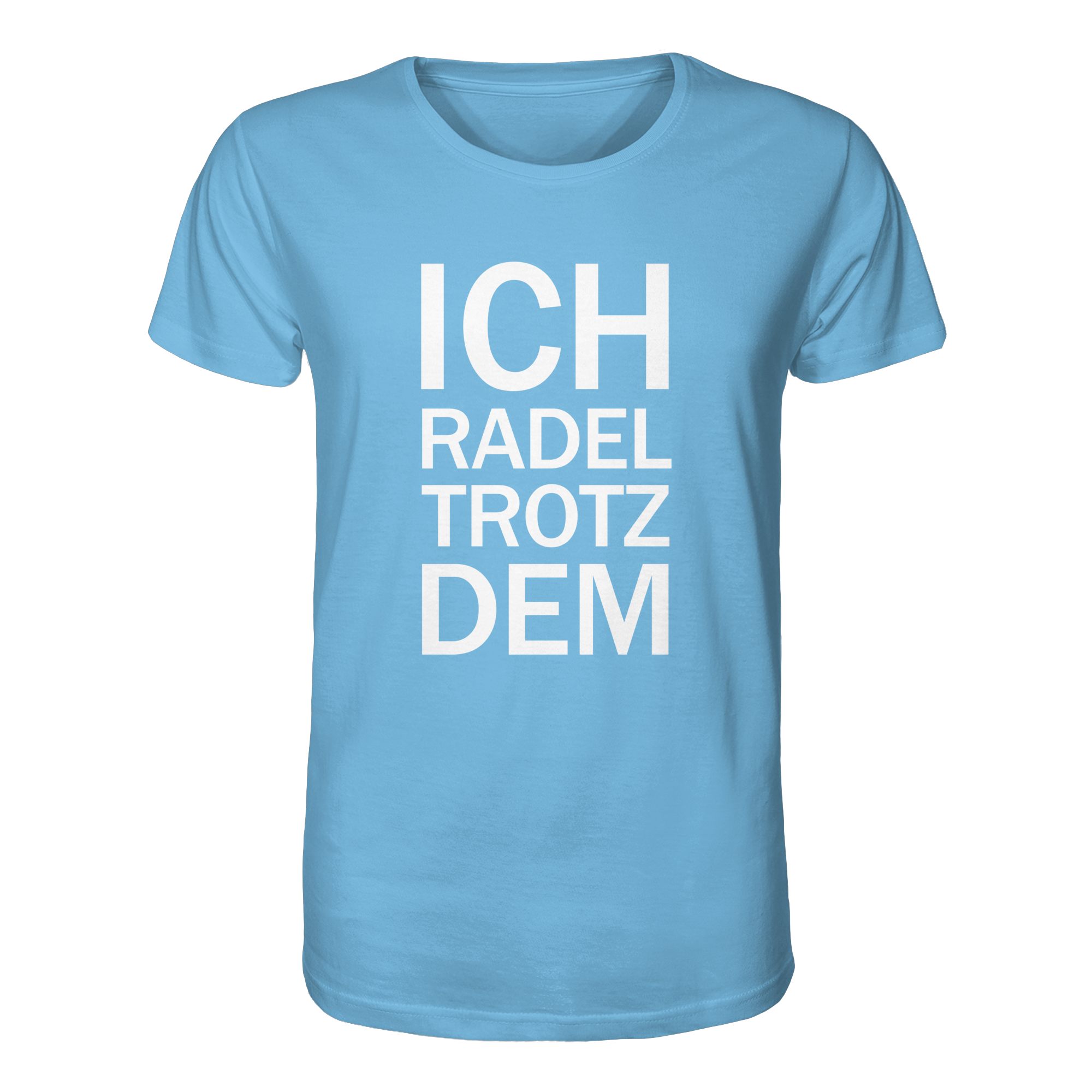 Aqua blue Organic-Shirt mit dem weissen Aufdruck Ich radel trotzdem