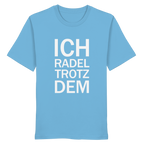 Aqua blue Organic-Shirt mit dem weissen Aufdruck Ich radel trotzdem