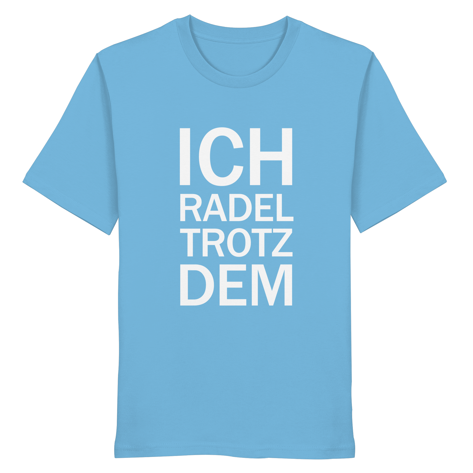 Aqua blue Organic-Shirt mit dem weissen Aufdruck Ich radel trotzdem