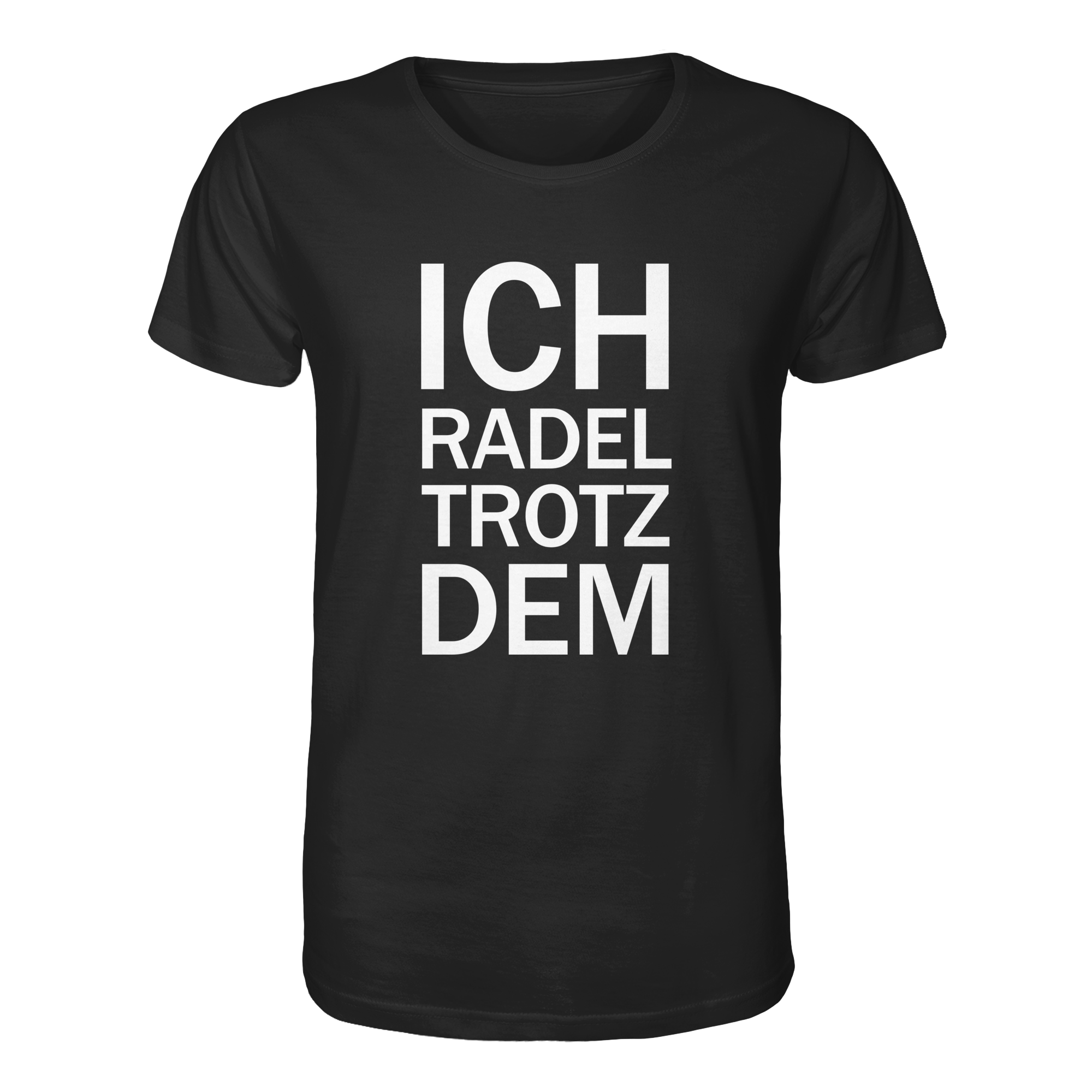 Black Organic-Shirt mit dem weissen Aufdruck Ich radel trotzdem