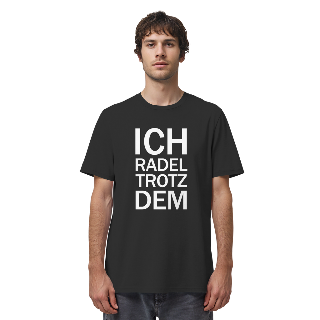 Black Organic-Shirt mit dem weissen Aufdruck Ich radel trotzdem