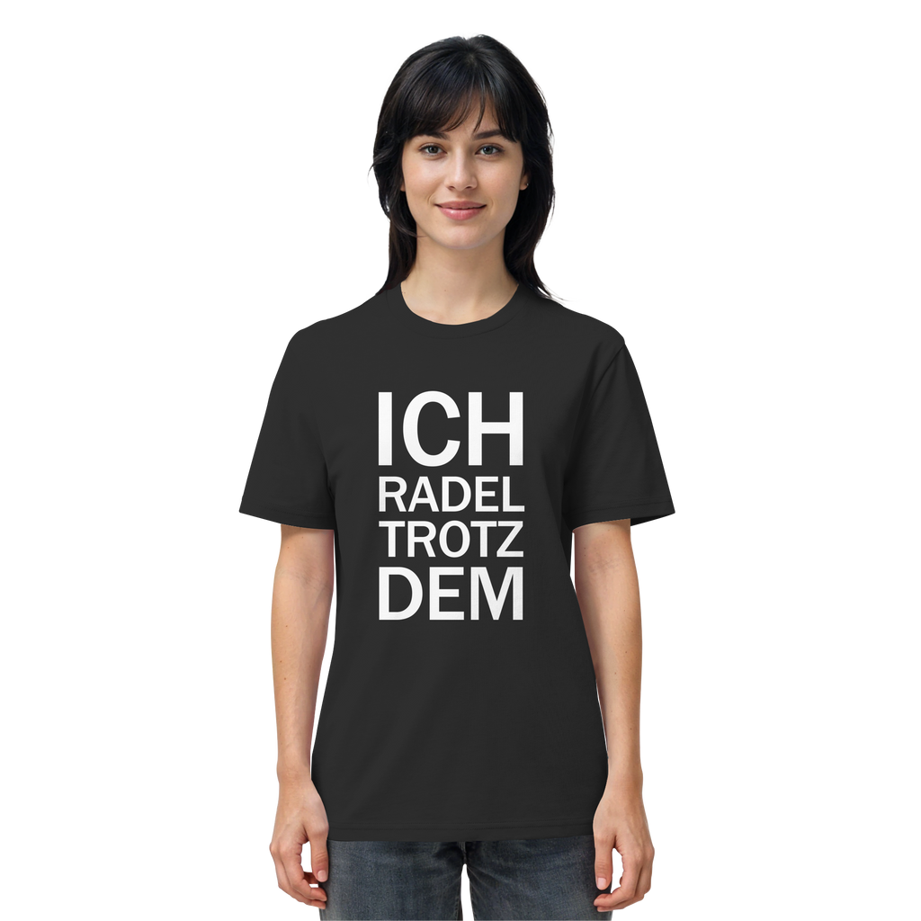 Black Organic-Shirt mit dem weissen Aufdruck Ich radel trotzdem
