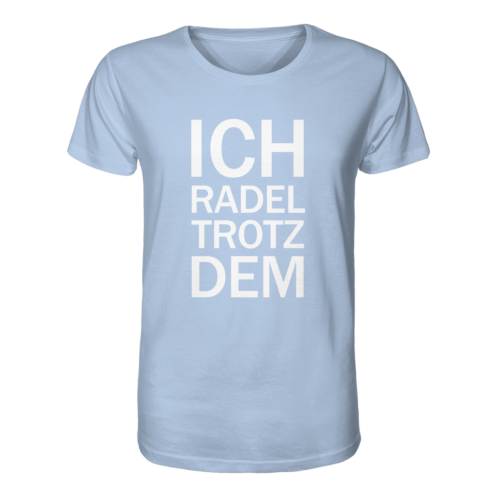 Blue Soul Organic-Shirt mit dem weissen Aufdruck Ich radel trotzdem