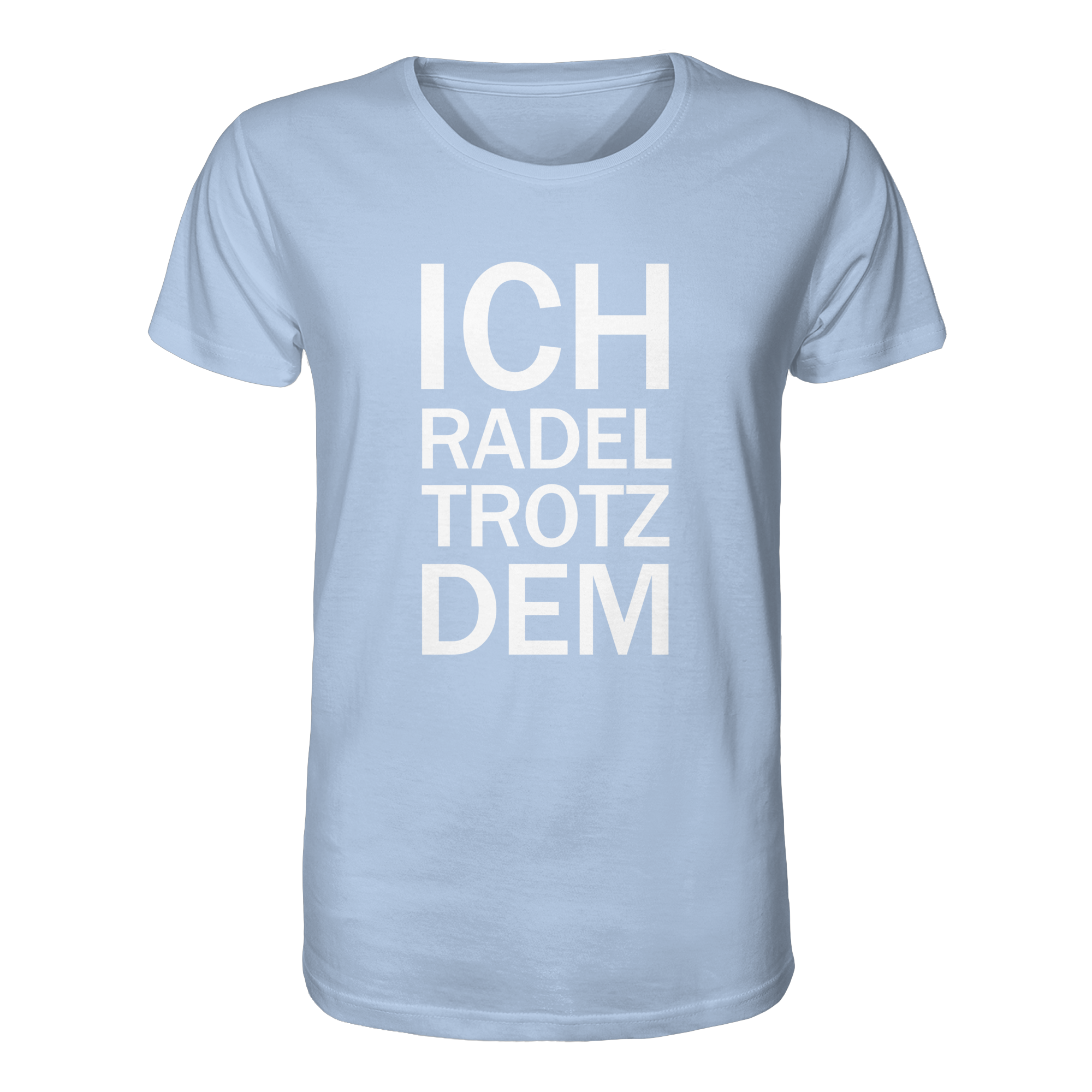 Blue Soul Organic-Shirt mit dem weissen Aufdruck Ich radel trotzdem