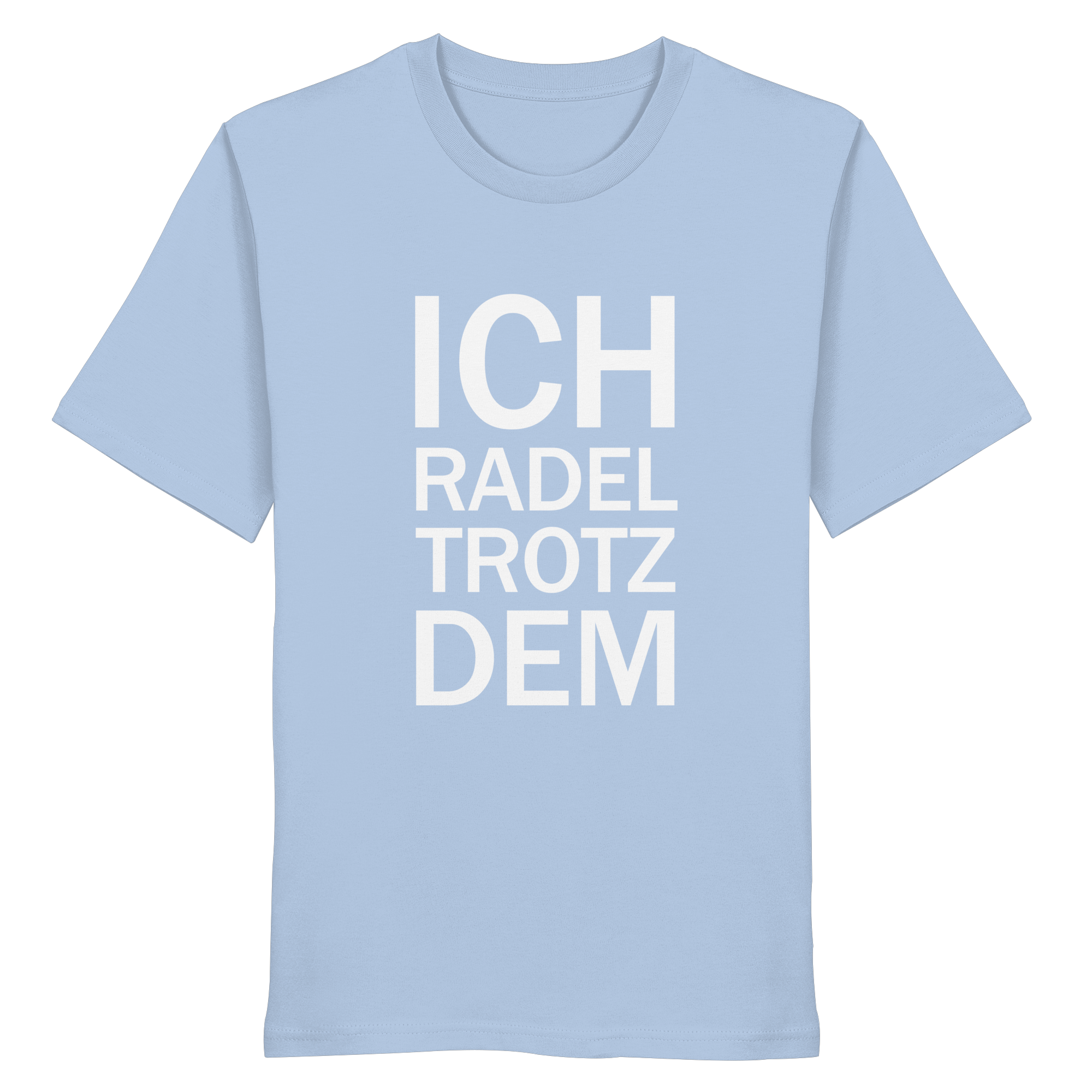 Blue Soul Organic-Shirt mit dem weissen Aufdruck Ich radel trotzdem