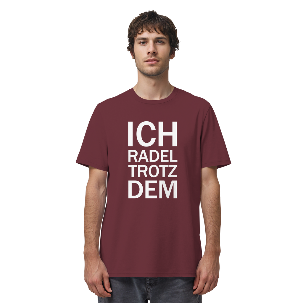 Burgundy Organic-Shirt mit dem weissen Aufdruck Ich radel trotzdem